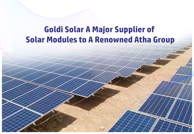 Goldi Solar becomes a Major Supplier of Solar Modules to the Renowned Atha Group